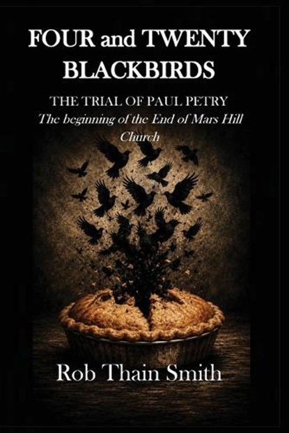 Four and Twenty Blackbirds, Rob Thain Smith - Paperback - 9798240902529