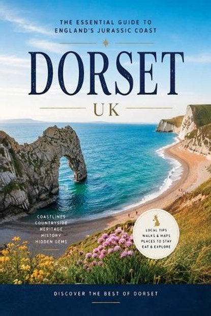 Dorset - the Essential Guide to the Jurassic Coast, Christopher L Smith - Paperback - 9798240911712