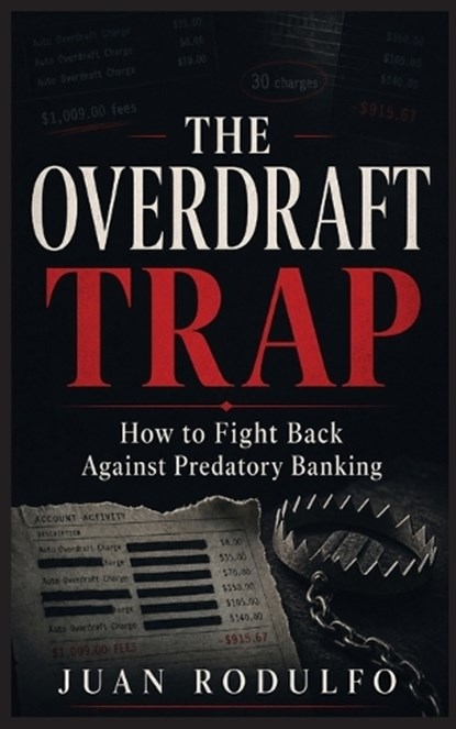The Overdraft Trap, Juan Rodulfo - Paperback - 9798240938542
