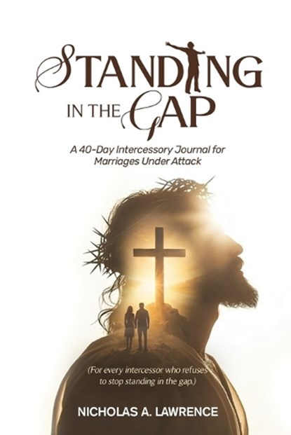 Standing in the Gap, Nicholas A Lawrence - Paperback - 9798240945014
