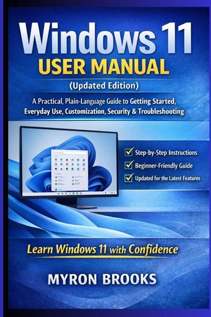 Windows 11 User Manual (Updated Edition), Myron Brooks - Paperback - 9798241112286