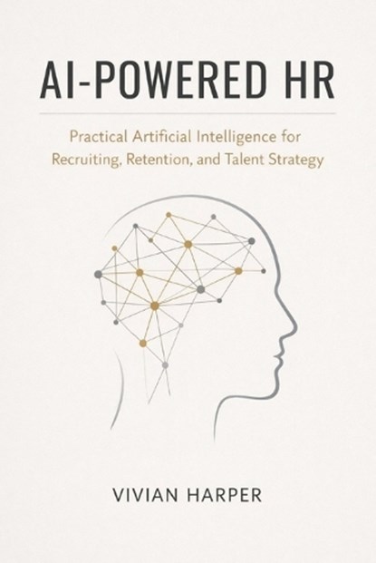 AI-Powered HR, Vivian Harper - Paperback - 9798241229328
