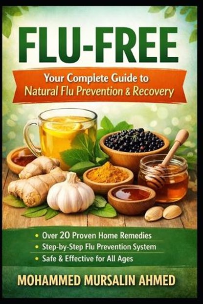 Flu Free, Mohammed Mursalin Ahmed - Paperback - 9798241425157