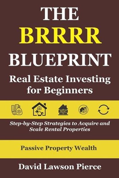 The BRRRR Blueprint, David Lawson Pierce - Paperback - 9798241426536