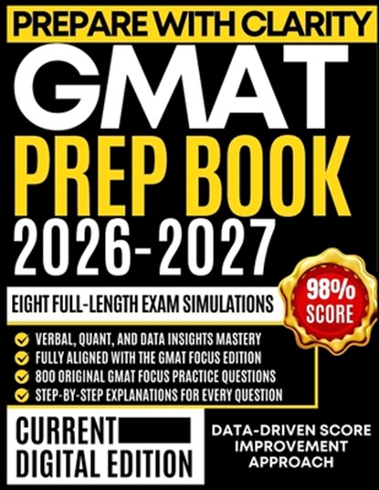GMAT Prep Book 2026-2027: With Proven Strategies, Comprehensive Questions, Full-Length Practice Sets, and Step-by-Step Answer Explanations, Rowan Ellister - Paperback - 9798241569929