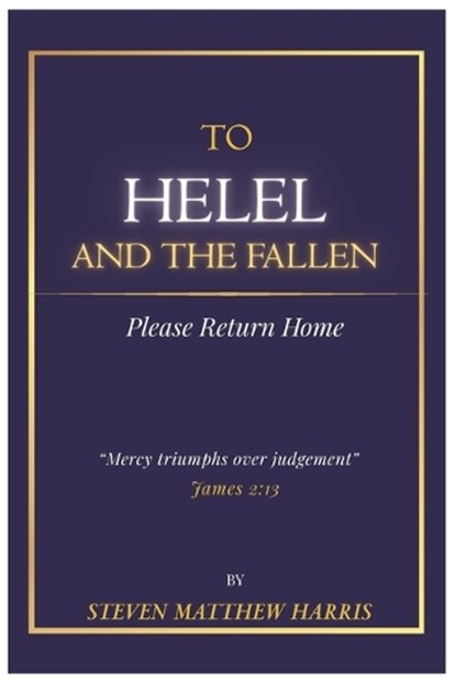 To Helel and the Fallen, Steven Matthew Harris - Paperback - 9798241856234