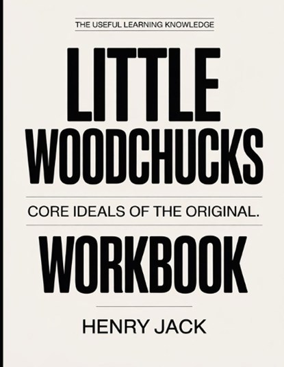 The Useful Learning Knowledge Little Woodchucks, Henry Jack - Paperback - 9798241927088