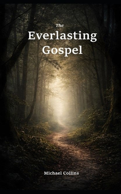 The Everlasting Gospel, Michael Collins - Paperback - 9798242109452