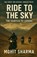 Ride to the Sky, Mohit Sharma - Paperback - 9798242140127