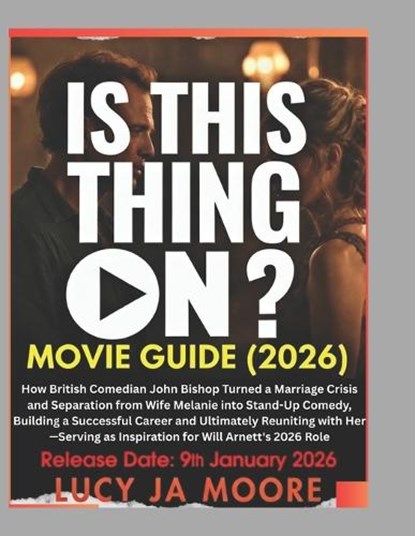Is This Thing On? Movie Guide (2026), Lucy J a Moore - Paperback - 9798242221437