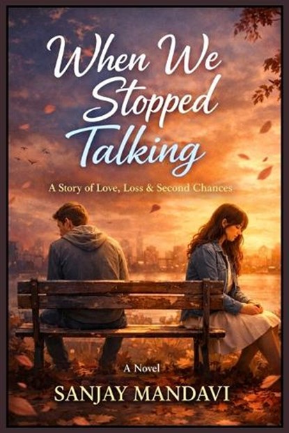 When We Stopped Talking, Sanjay Mandavi - Paperback - 9798242306448