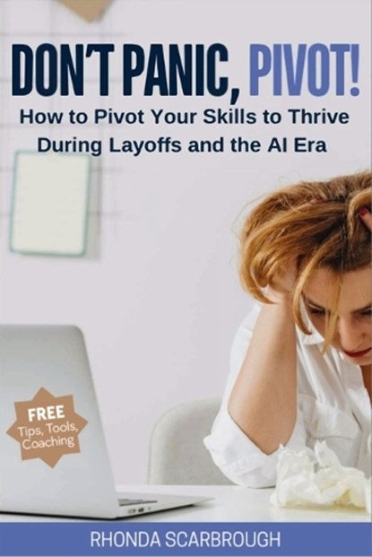 Don't Panic, Pivot!, Rhonda Scarbrough - Paperback - 9798242311244