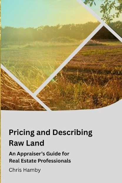 Pricing and Describing Raw Land, Chris Hamby - Paperback - 9798242369665