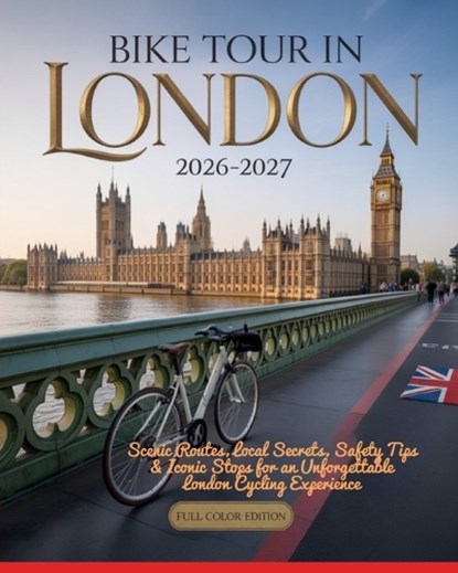 Bike Tour in London 2026-2027, Lyra Astrid - Paperback - 9798242390270