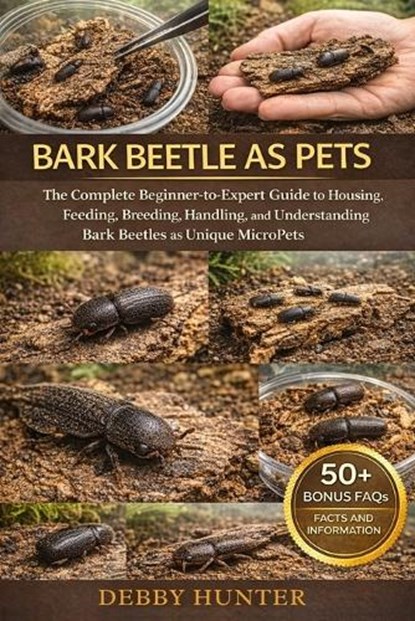 Bark Beetle as Pets, Debby Hunter - Paperback - 9798242411531