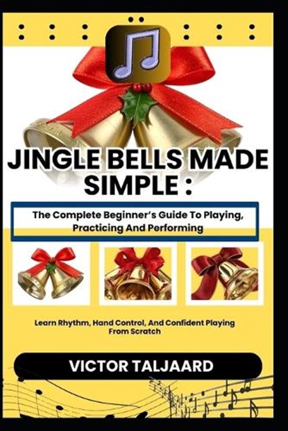 Jingle Bells Made Simple, Victor Taljaard - Paperback - 9798242487956