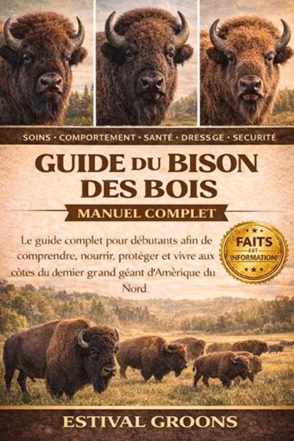 Guide Du Bison Des Bois Manuel Complet, Estival Groons - Paperback - 9798242536005