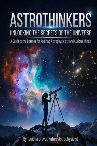 AstroThinkers, Tanisha Grover - Paperback - 9798242596016