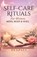 Self-Care Rituals for Women, Deepali - Paperback - 9798242653481