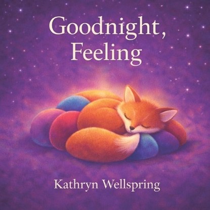 Goodnight, Feeling, Kathryn Wellspring - Paperback - 9798242673908