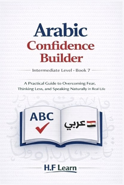 Speak Arabic with Confidence, H F Learn - Paperback - 9798242895973