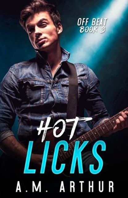 Hot Licks, A M Arthur - Paperback - 9798242922006