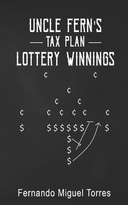 Uncle Fern's Tax Plan, Fernando Miguel Torres - Paperback - 9798242925205