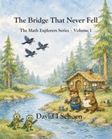 The Bridge That Never Fell - David I Schoen - 9798243015370