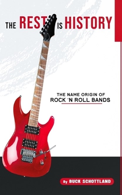 The Rest Is History, Buck Schottland - Paperback - 9798243116619