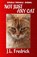 Not Just Any Cat, J L Fredrick - Paperback - 9798243156950