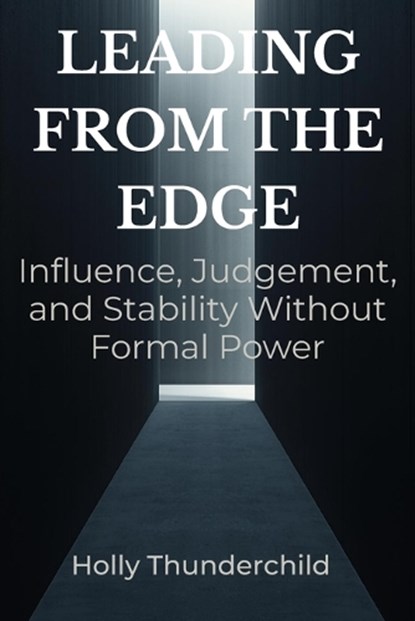 Leading from the Edge, Holly Thunderchild - Paperback - 9798243323017