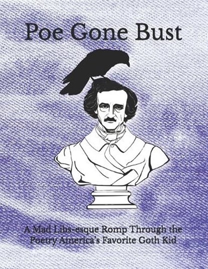 Poe Gone Bust, Edgar Allan Poe - Paperback - 9798243326131