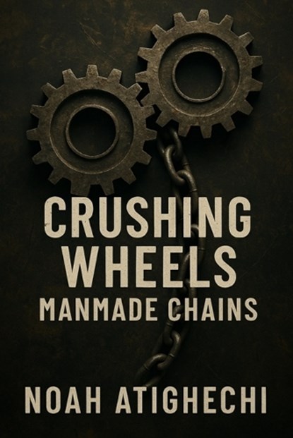 Crushing Wheels, Noah Atighechi - Paperback - 9798243368322