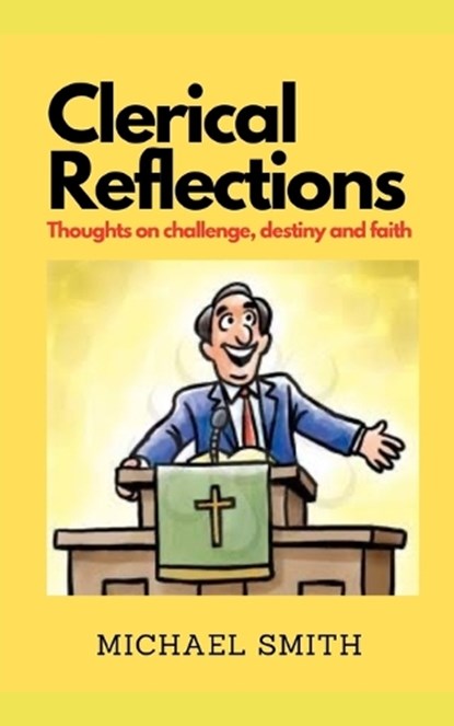 Clerical Reflections, Michael Smith - Paperback - 9798243373654