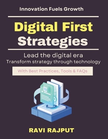 Digital First Strategies, Ravi Rajput - Paperback - 9798243384520