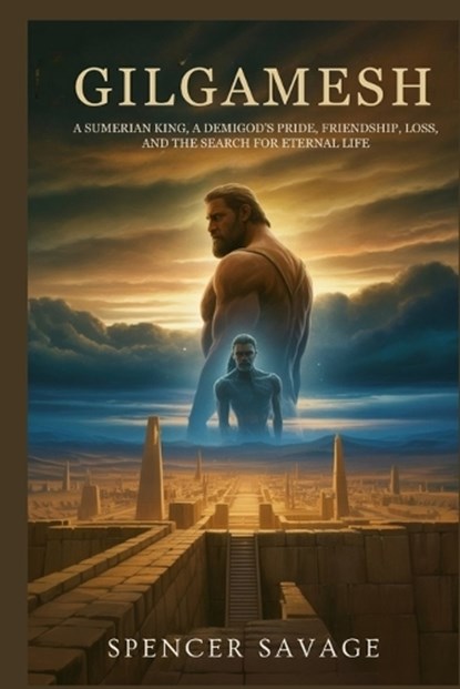 Gilgamesh, Spencer Savage - Paperback - 9798243428606