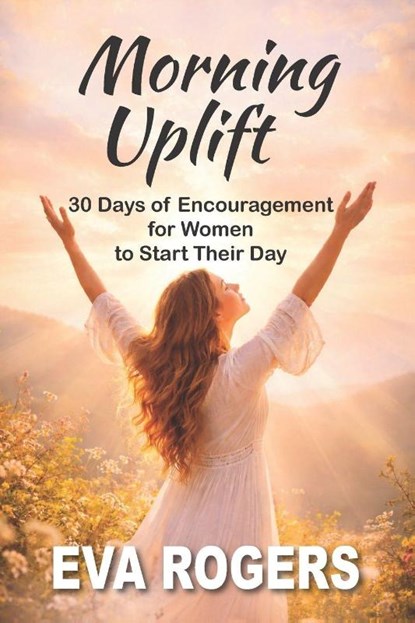 Rogers, E: Morning Uplift, Eva Rogers - Paperback - 9798243435239