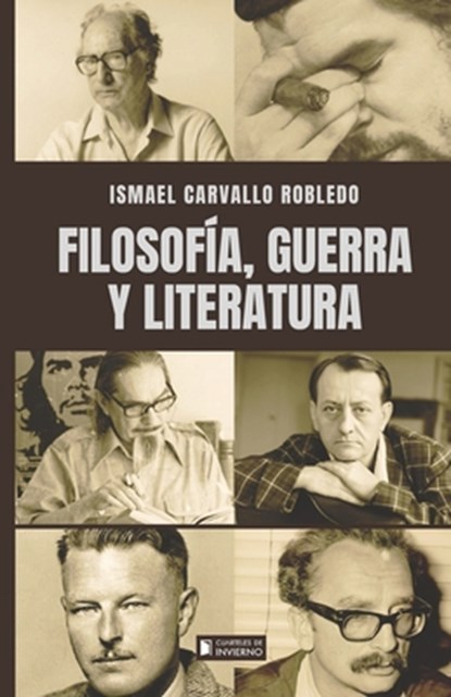 Filosofía, guerra y literatura, Ismael Carvallo Robledo - Paperback - 9798243807715