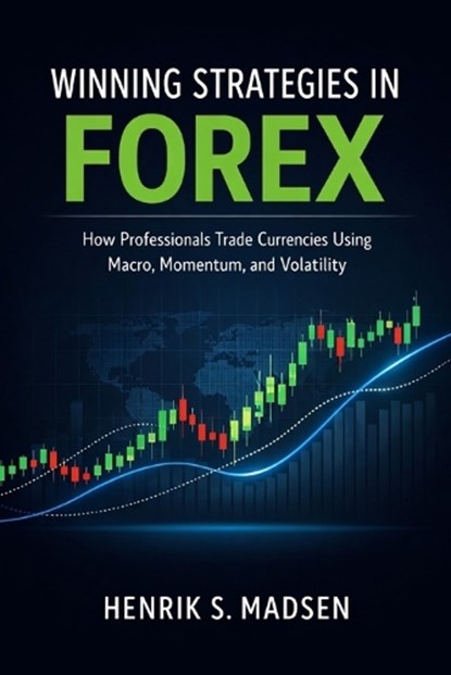 Winning Strategies in Forex, Hayden Van Der Post ; Vincent Bisette - Paperback - 9798243892506
