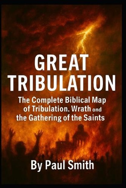 Great Tribulation, Paul Smith - Paperback - 9798243900836
