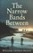 The Narrow Bands Between, William Thomas Bailey - Paperback - 9798243904988