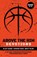 Above the Rim Devotions Play Hard. Honor God. Next Play.: A 60 Day Christian Devotional for Basketball Boys Ages 13-15 to Build Confidence, Strengthen, Inked Crown Publishing - Paperback - 9798243958172