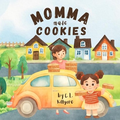 Momma Made Cookies, C. L. Killgore - Paperback - 9798243960342