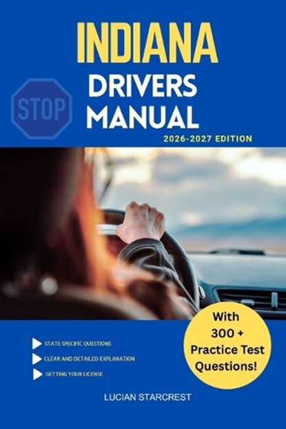 Indiana Drivers Manual, Lucian Starcrest - Paperback - 9798244182224