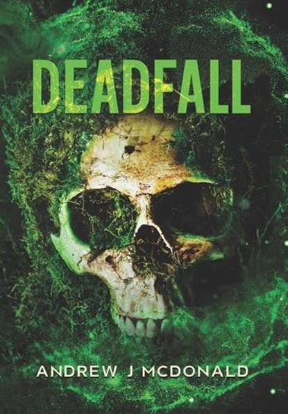 Deadfall, Andrew J McDonald - Paperback - 9798244327144