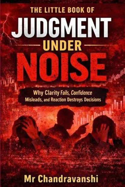 The Little Book Of Judgment Under Noise, Chandravanshi - Paperback - 9798244340204