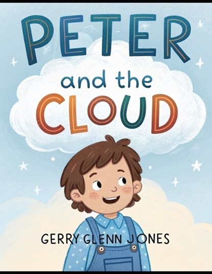 Peter and the Cloud, Gerry Glenn Jones - Paperback - 9798244354966