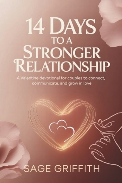 14 Days to a Stronger Relationship, Sage Griffith - Paperback - 9798244405521