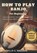 How To Play Banjo For Beginners, Willis S Williams - Paperback - 9798244418491
