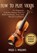 How To Play Violin For Beginners, Willis S Williams - Paperback - 9798244424652